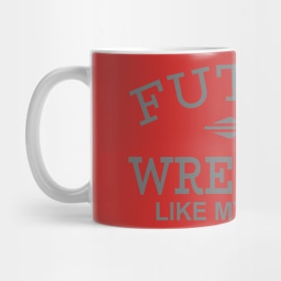 Future Wrestler Like My Mommy Mug